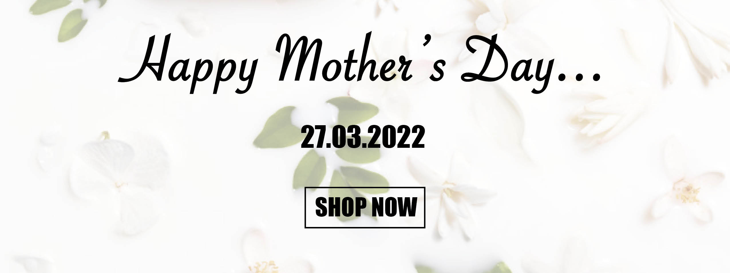 MOTHER'S DAY 2022